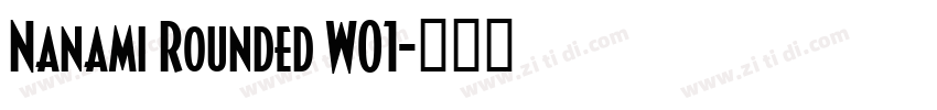 Nanami Rounded W01字体转换